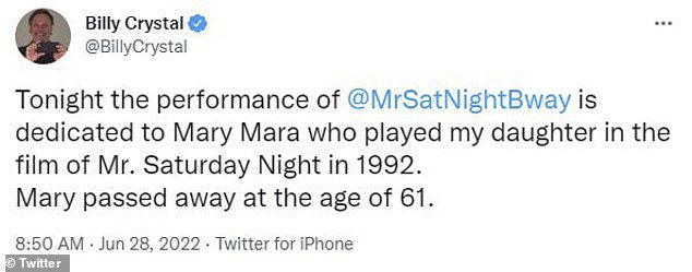 Billy Crystal, yang tampil berlawanan dengan Mara dalam film tahun 1992 Mr. Saturday Night, mendedikasikan versi Selasa dari drama Broadway untuk mendiang aktris